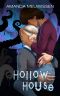[Tea Roses & Tentacles 02] • Hollow House